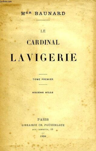 Le Cardinal Lavigerie, Tome I