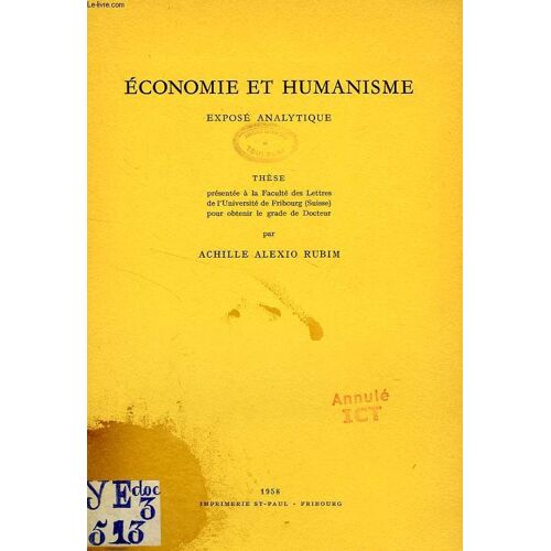 Economie Et Humanisme, Expose Analytique (These)