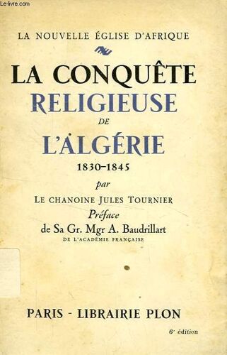 La Conquete Religieuse De L'algerie, 1830-1845
