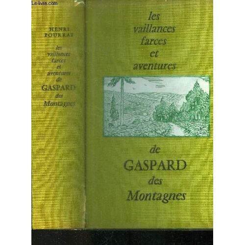 Les Vaillances Et Aventures De Gaspard Des Montagnes