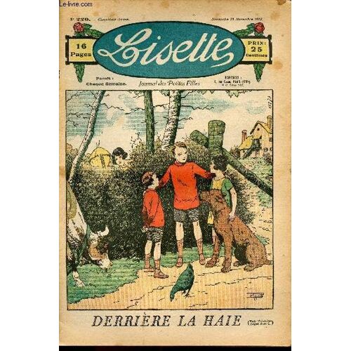 Lisette - N° 229 - 29 Novembre 1925 - Les Poussins De Rose Par Ferran - Doigts-De-Fée Et Ste Catherine Par Daroux - Derrière La Haie Par Le Rallic - Sans Maman Par Porta - ...