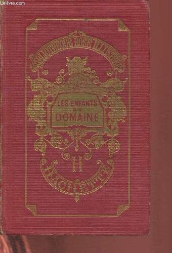 Les Enfants Du Domaine (Collection Bibliothèque Rose Illustrée)