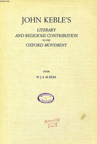 John Keble's Literary And Religious Contribution To The Oxford Movement