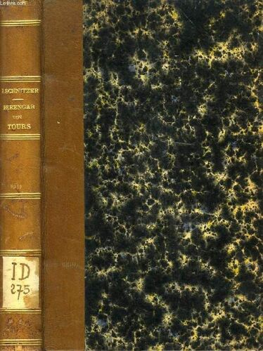 Berengar Von Tours, Sein Leben Und Seine Lehre
