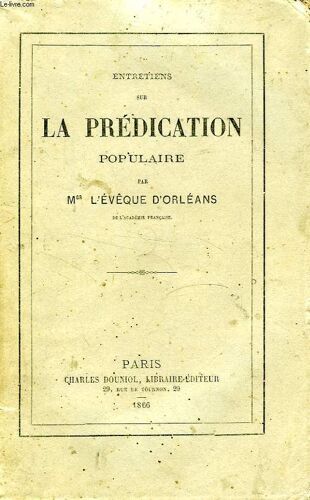 Entretiens Sur La Predication Populaire