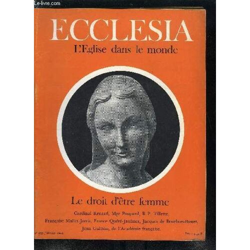 Ecclesia, Lectures Chrétiennes N° 239 - Le Couple, But De La Société Par Jacques De Bourbon Busset, La Femme Dans La Pensée Ancienne Par France Quere-Jaulmes, Marie Présente Jésus Au Temple Par Le(...)