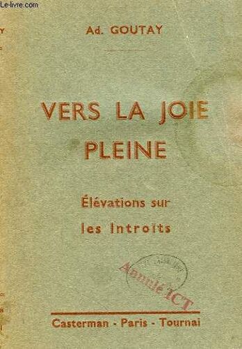 Vers La Joie Pleine, Elevations Sur Les Introits