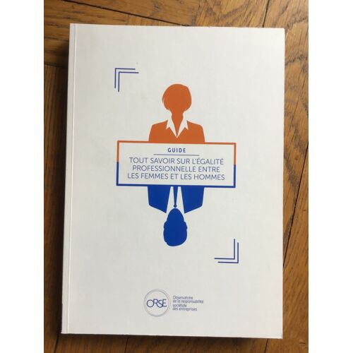 Guide / Tout Savoir Sur LÉgalité Professionnelle Entre Les Femmes Et Les Hommes