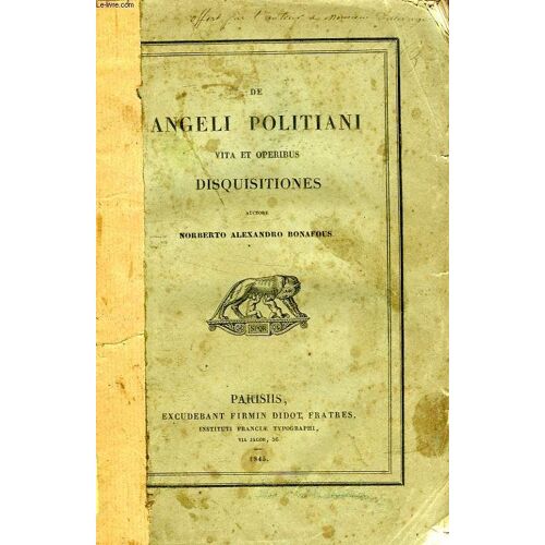 De Angeli Politiani Vita Et Operibus Disquisitiones