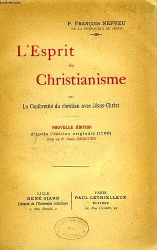 L'esprit Du Christianisme, Ou La Conformite Du Chretien Avec Jesus-Christ