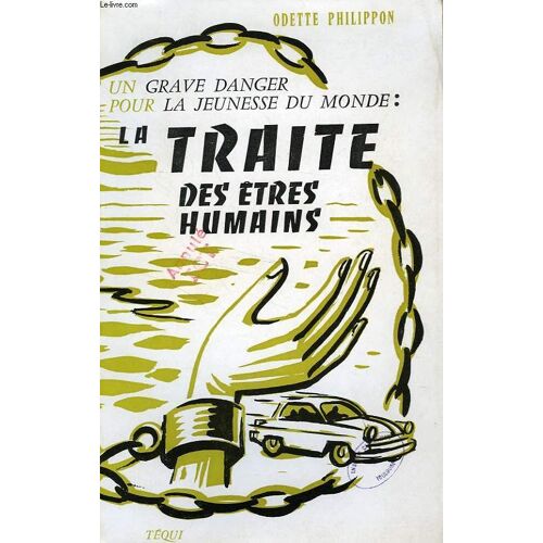 Un Grave Danger Pour La Jeunesse Du Monde: La Traite Des Etres Humains