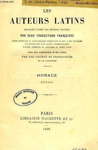 Les Auteurs Latins Expliques Par Une Methode Nouvelle, Par Deux Traductions Francaises, Horace, Epitres