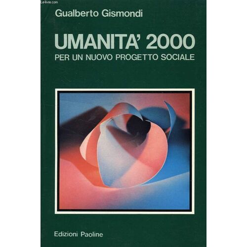 Umanita' 2000, Per Un Nuovo Progetto Sociale