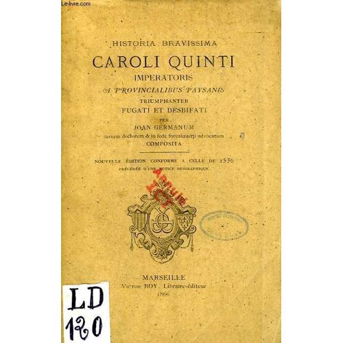 Historia Bravissima Caroli Quinti Imperatoris A Provincialibus Paysanis Triumphanter Fugati Et Desbifati