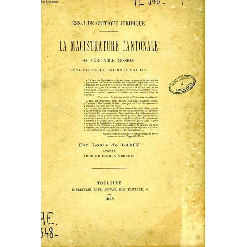 La Magistrature Cantonale, Sa Veritable Mission, Revision De La Loi Du 25 Mai 1838