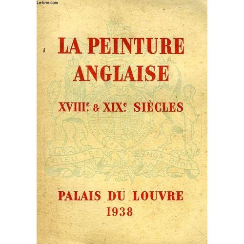 La Peinture Anglaise, Xviiie & Xixe Siecles