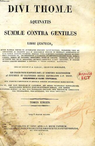 Divi Thomae Aquinatis, Summae Contra Gentiles, Libri Quatuor (Tomus Unicus)