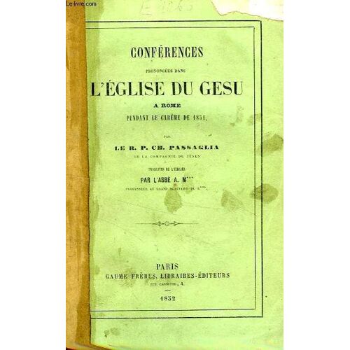 Conferences Prononcees Dans L'eglise Du Gesu A Rome Pendant Le Careme De 1851