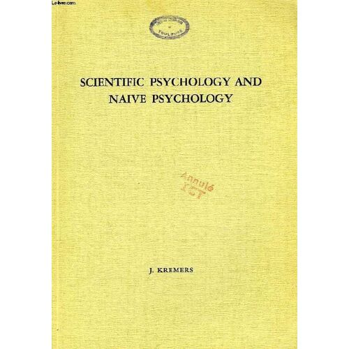 Scientific Psychology And Naive Psychology, An Experimental Investigation Into The Influence Of The Study Of Psychology On The Practical Knowledge Of Man