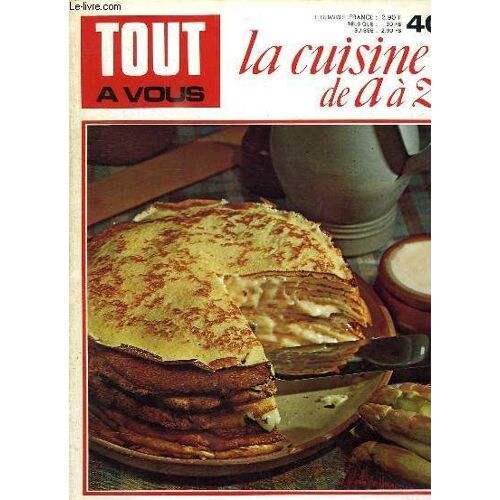 Tout A Vous, La Cuisine De A À Z, N° 40