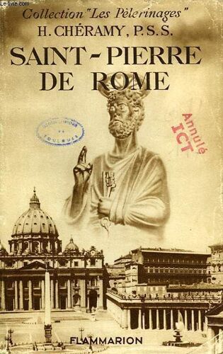 Saint-Pierre De Rome, De La Tombe Apostolique A La Basilique Moderne