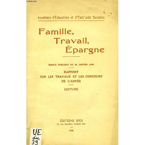 Famille, Travail, Epargne, Rapport Sur Les Travaux Et Les Concours De L'annee, Lecture