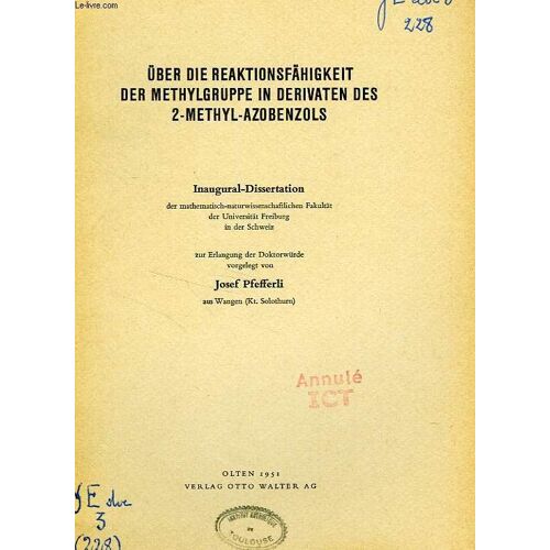 Uber Die Reaktionsfahigkeit Der Methylgruppe In Derivaten Des 2-Methyl-Azobenzols (Inaugural-Dissertation)