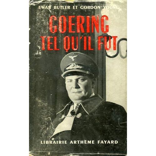 Goering Tel Qu'il Fut