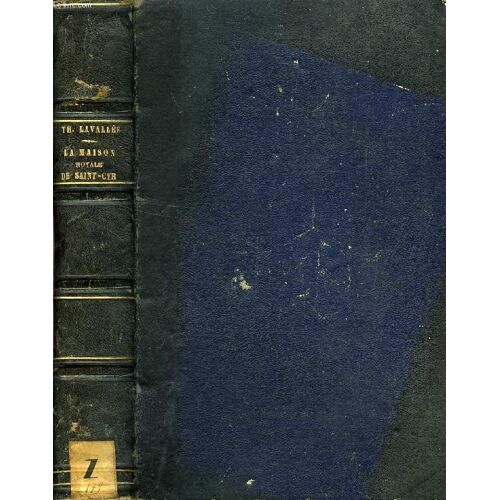 Histoire De La Maison Royale De Saint-Cyr (1686-1793)