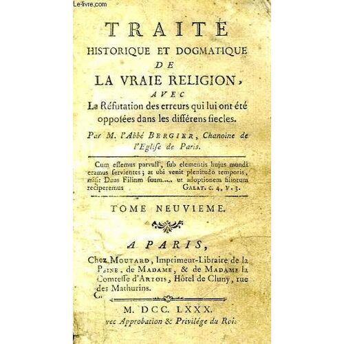 Traite Historique Et Dogmatique De La Vraie Religion, Tome Ix