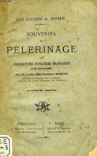 Souvenirs Du Pelerinage Des Associations Ouvrieres Francaises (Oct. 1887), A Rome