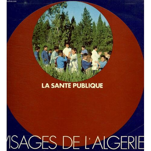 Visages De L'algerie, La Sante Publique