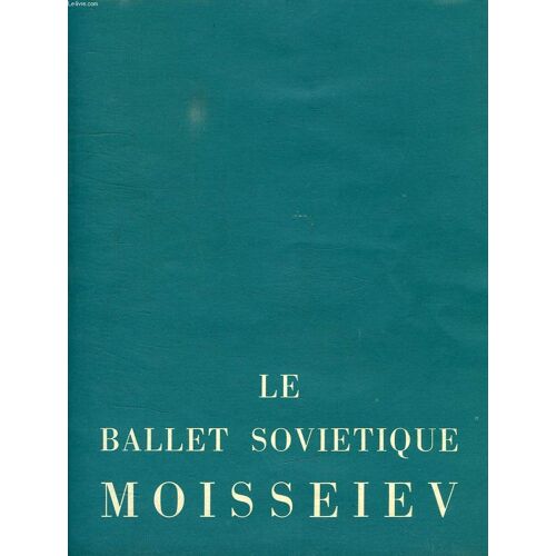 Le Ballet Sovietique Moisseiev, Ensemble De Danses Populaires De L'urss