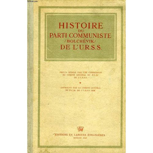 Histoire Du Parti Communiste / Bolchevik / De L'u.R.S.S. (P.C.U.S.)