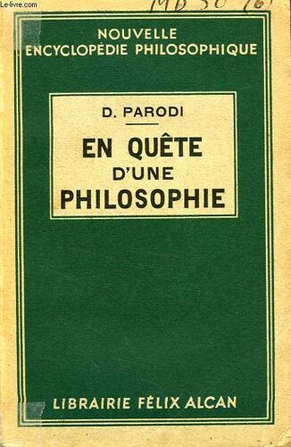 En Quete D'une Philosophie, Essais De Philosophie Premiere