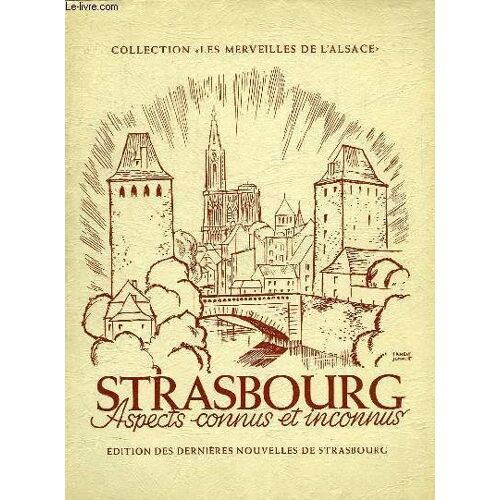Strasbourg, Aspects Connus Et Inconnus