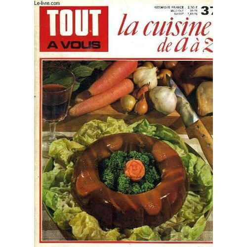 Tout A Vous, La Cuisine De A À Z, N° 37