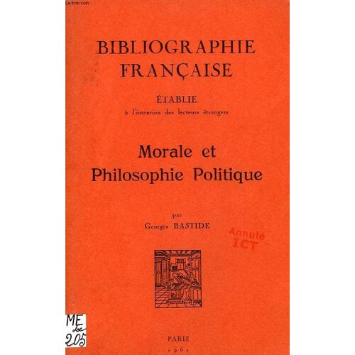 Bibliographie Francaise Etablie A L'intention Des Lecteurs Etrangers, Morale Et Philosophie Politique