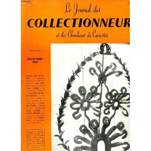 Le Journal Des Collectionneurs Et Des Chercheurs De Curiosites, N° 6, Juillet-Aout 1956