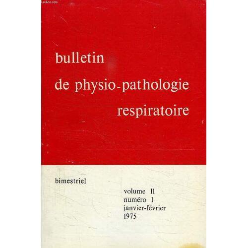 Bulletin De Physiopathologie Respiratoire, Vol. 11, N° 1, Jan.-Fev. 1975