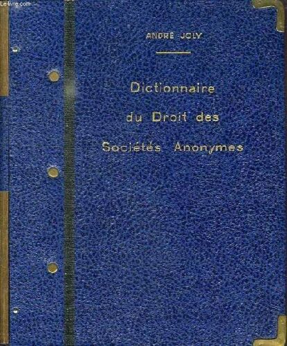 Dictionnaire Joly Du Droit Des Societes Anonymes Et En Commandite Par Actions