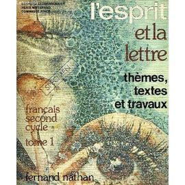 L'esprit Et La Lettre, Themes, Textes Et Travaux, Francais 2e Cycle, Tome 1, Connais-Toi Toi-Meme, La Nature