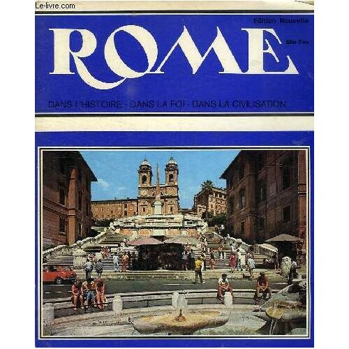 Rome, Dans L'histoire, Dans La Foi, Dans La Civilisation