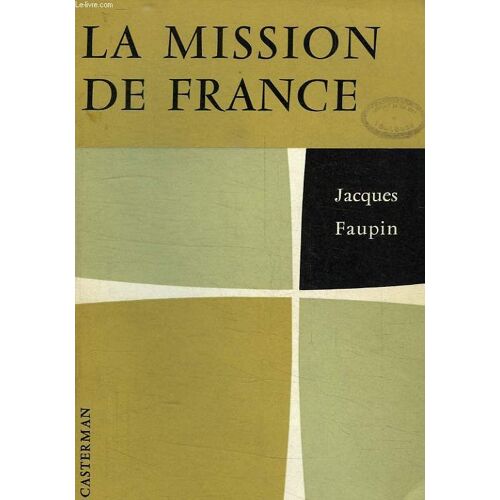 La Mission De France, Histoire Et Institution