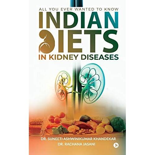 Indian Diets In Kidney Diseases