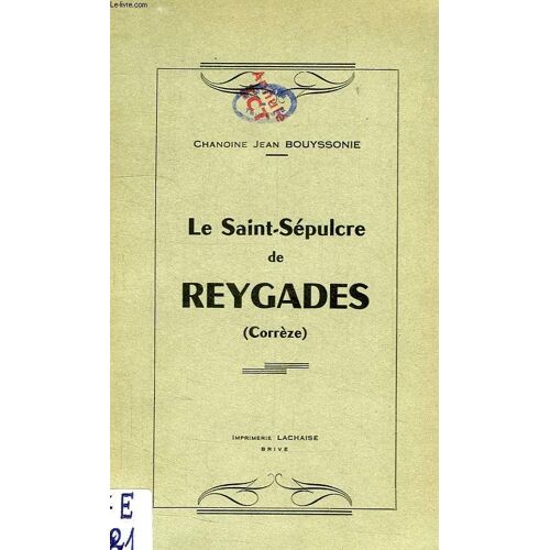 Le Saint-Sepulcre De Reygades (Correze)