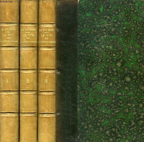 La Vie De N.-S. Jesus-Christ, 3 Tomes