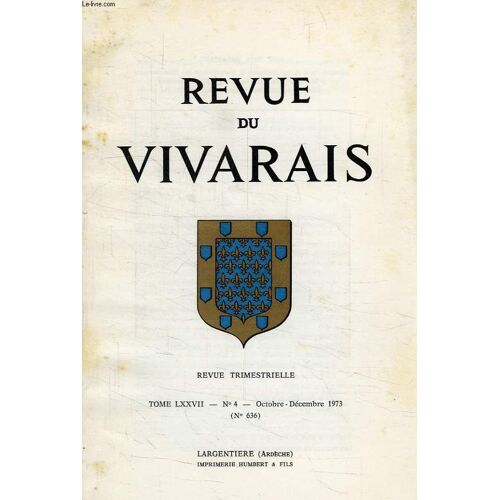 Revue Du Vivarais, Tome Lxxvii, N° 4, 1973 (N° 636)