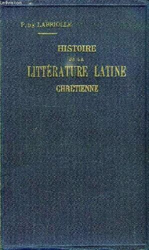 Histoire De La Litterature Latine Chretienne