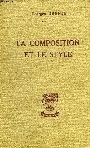 La Composition Et Le Style, Principes Et Conseils